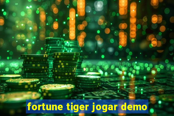 fortune tiger jogar demo